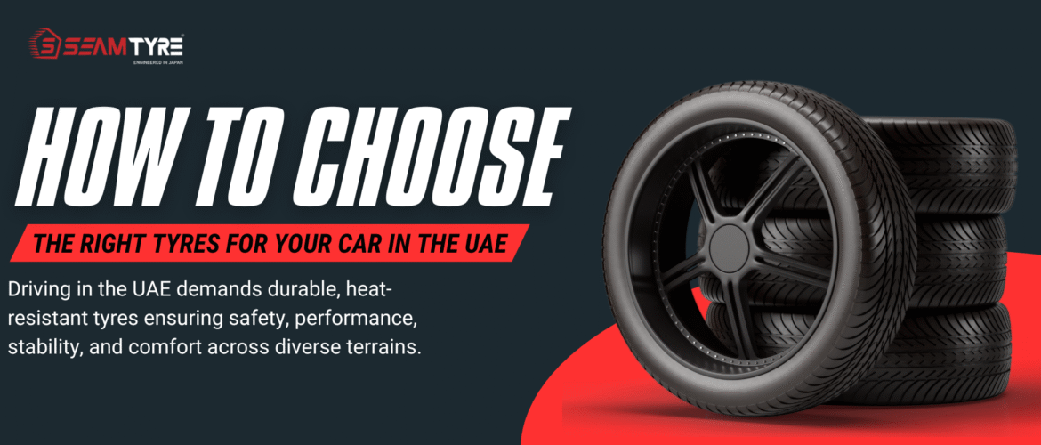 How to Choose the Right Tyres for Your Car in the UAE